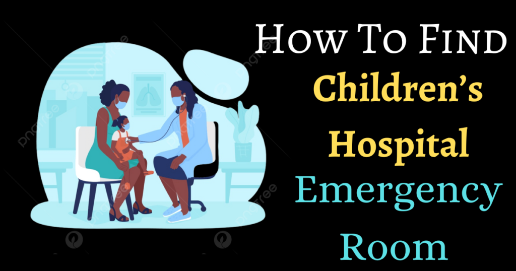 Children’s Hospital Emergency Room 